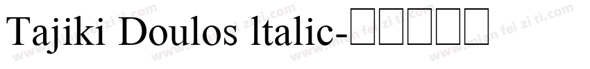 Tajiki Doulos ltalic字体转换